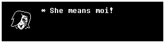 Mettaton: She means moi!