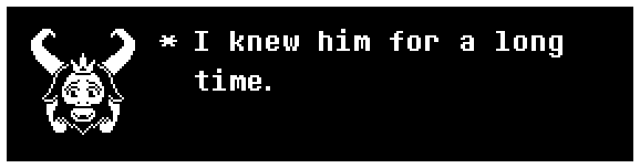 I knew him for a long time.