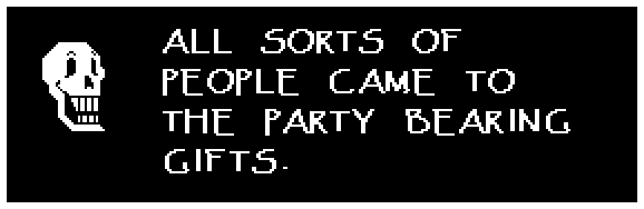 ALL SORTS OF PEOPLE CAME TO THE PARTY BEARING GIFTS.