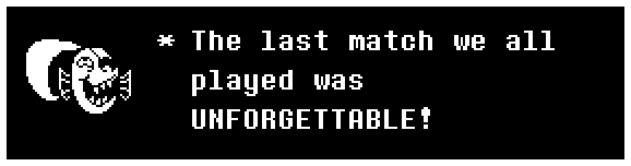 The last match we all played was UNFORGETTABLE!